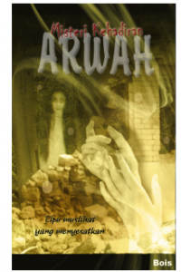 Misteri Kehadiran Arwah